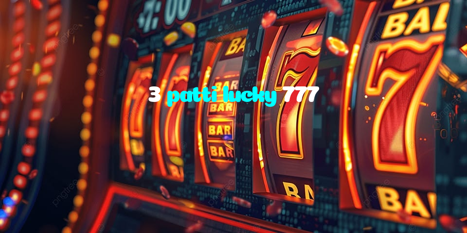 making first deposit on 3 patti lucky 777 website using local payment methods in Pakistan
