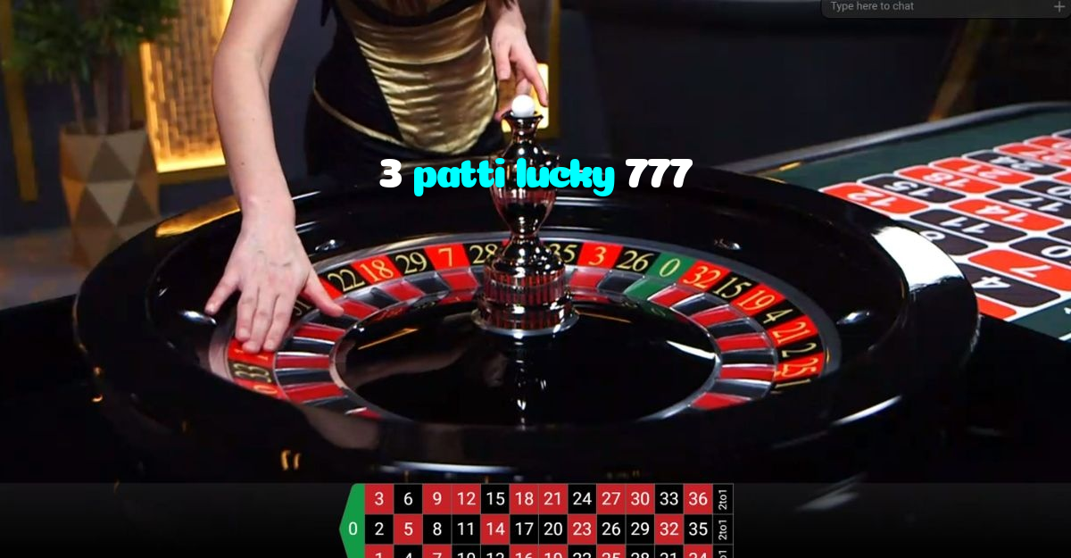 available types of 3 patti lucky 777 bet including pre-match live express and system bets